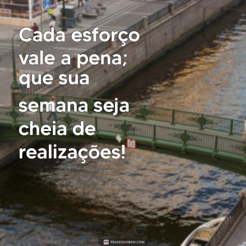 Frases Inspiradoras para Começar a Semana de Trabalho com Motivação 