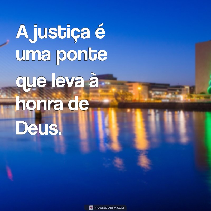 Como Deus Honra o Justo: Descubra Promessas e Bençãos 