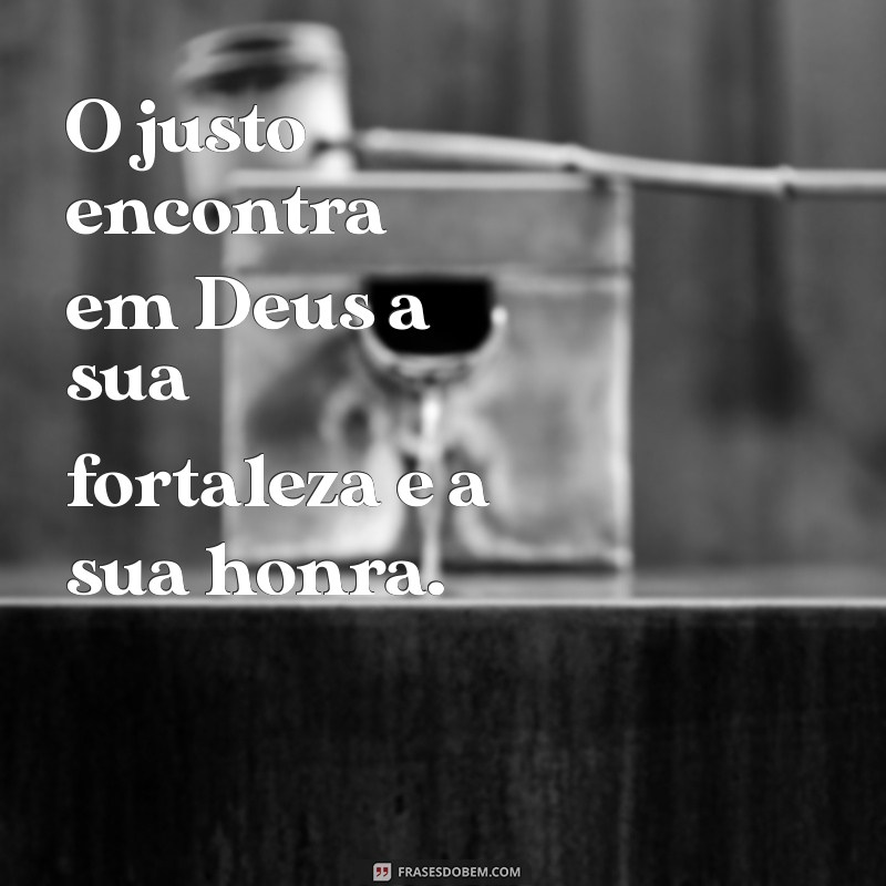 Como Deus Honra o Justo: Descubra Promessas e Bençãos 