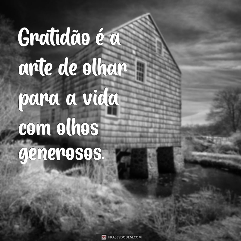 50 Frases Inspiradoras de Gratidão para Compartilhar no Tumblr 