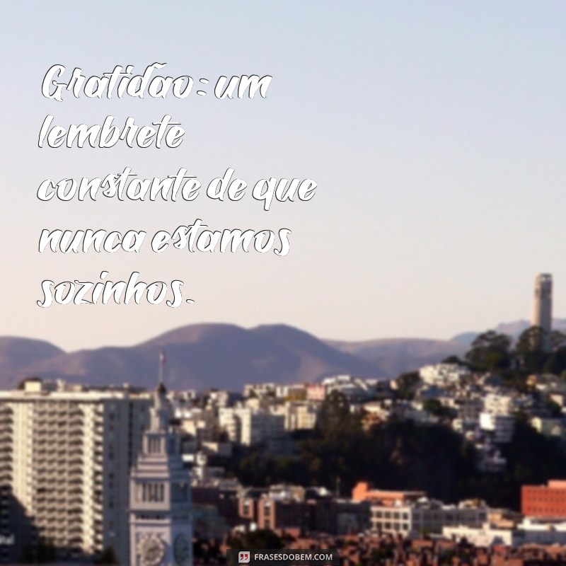 50 Frases Inspiradoras de Gratidão para Compartilhar no Tumblr 