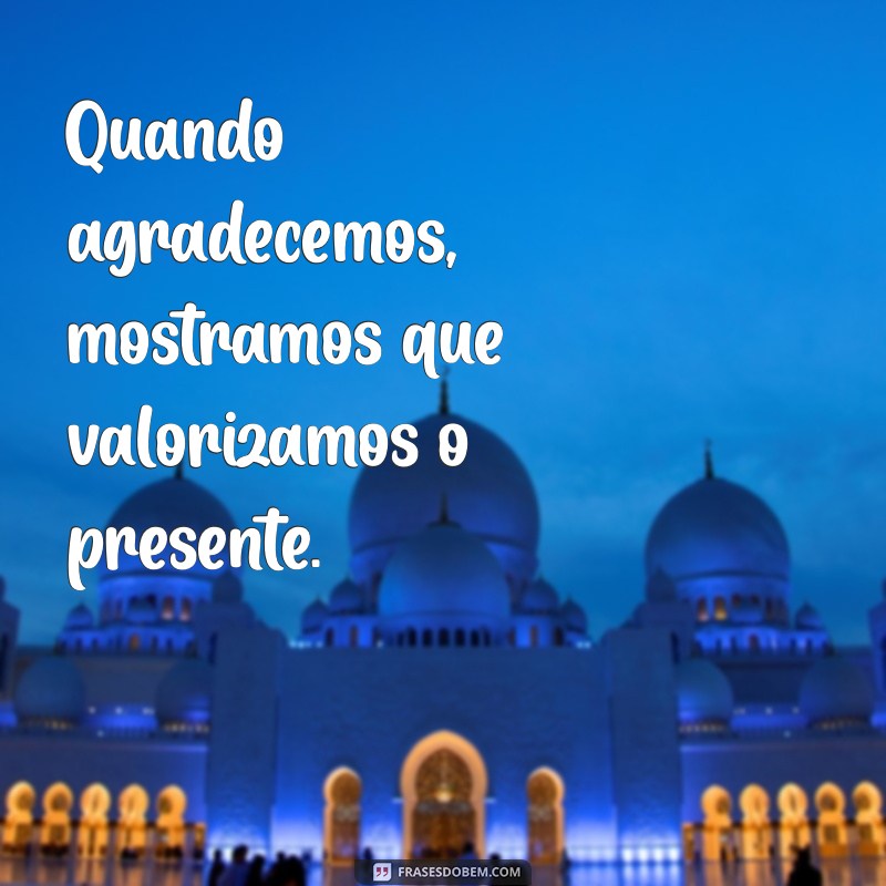 50 Frases Inspiradoras de Gratidão para Compartilhar no Tumblr 