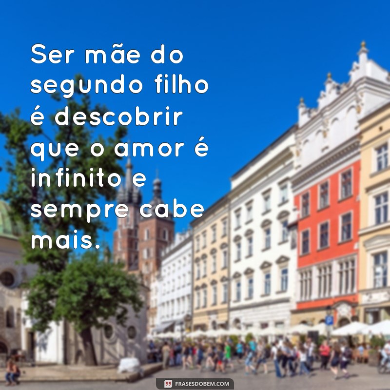 Frases Inspiradoras para Celebrar a Gravidez do Segundo Filho 