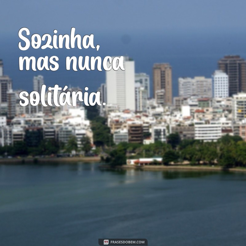 Frases Inspiradoras para Fotos Sozinha: Capture Sua Essência 