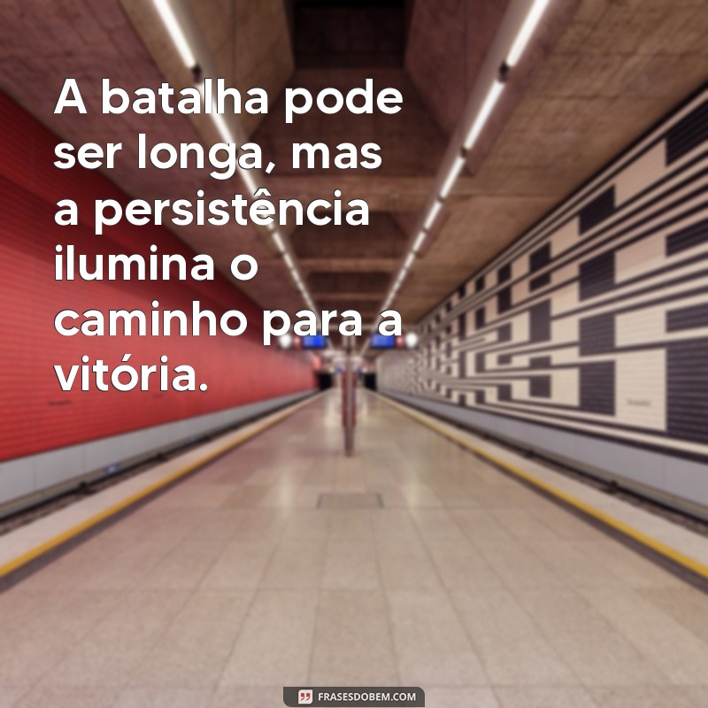 Frases de Guerra Motivadoras: Inspire-se com Palavras de Coragem e Determinação 