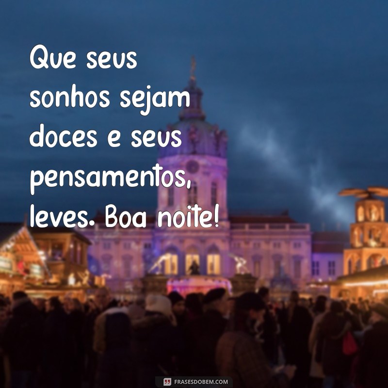 Mensagens de Boa Noite: Frases Inspiradoras para um Descanso Tranquilo 