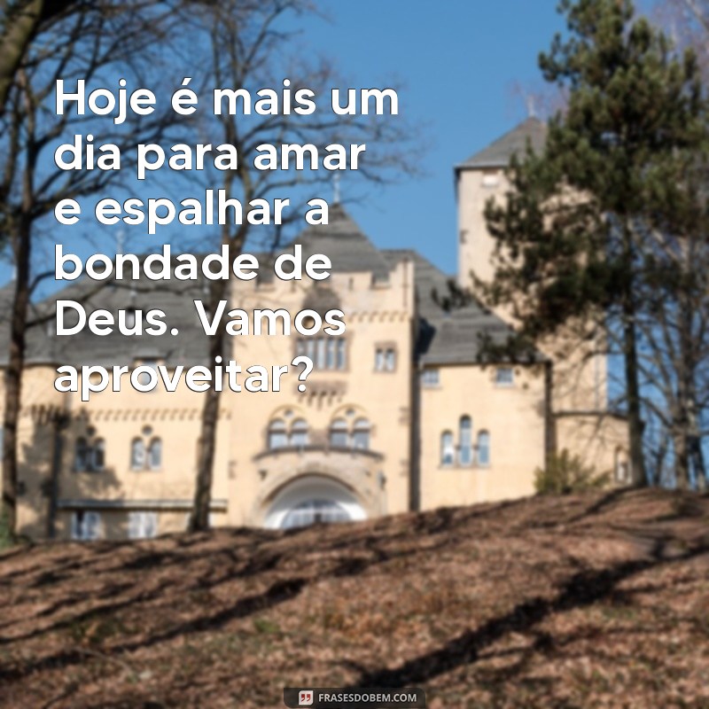 Mensagens Inspiradoras de Bom Dia: Encontre a Luz de Deus para Começar Seu Dia 