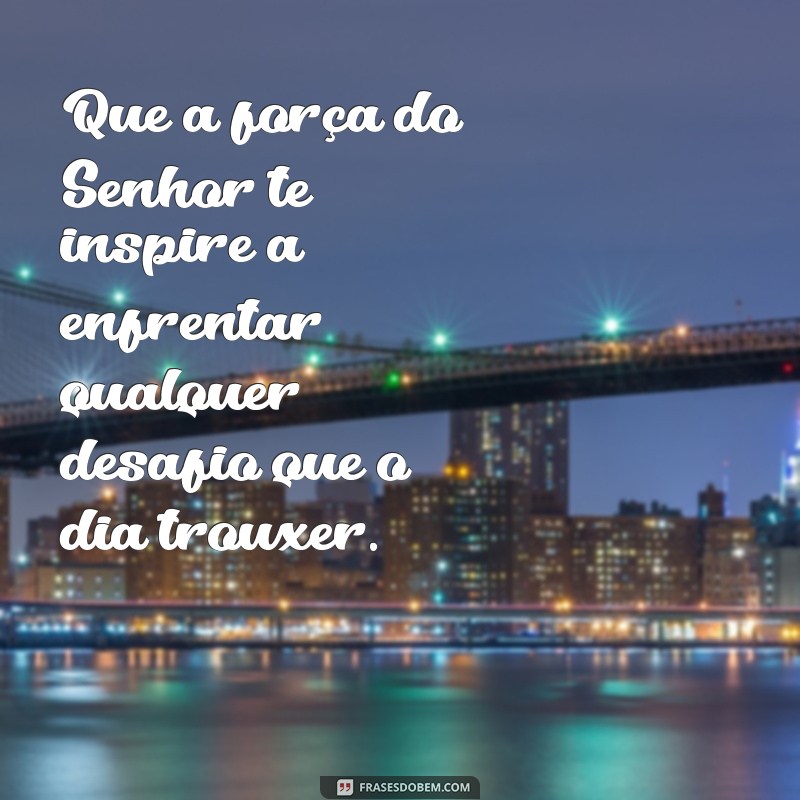 Mensagens Inspiradoras de Bom Dia: Encontre a Luz de Deus para Começar Seu Dia 