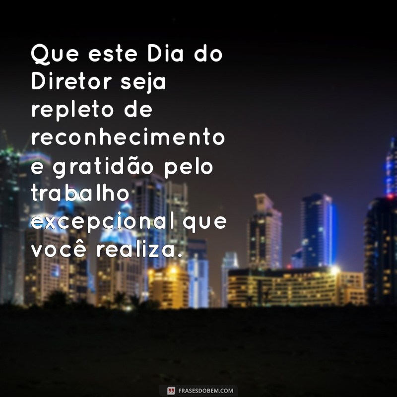 Mensagens Inspiradoras para Celebrar o Dia do Diretor 