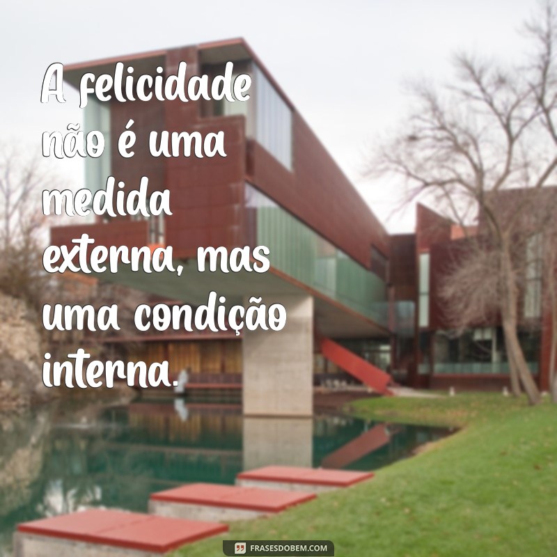 50 Legendas Inspiradoras sobre Felicidade para Compartilhar e Refletir 