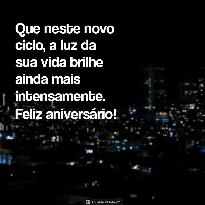 salmo para aniversário Que neste novo ciclo, a luz da sua vida brilhe ainda mais intensamente. Feliz aniversário!