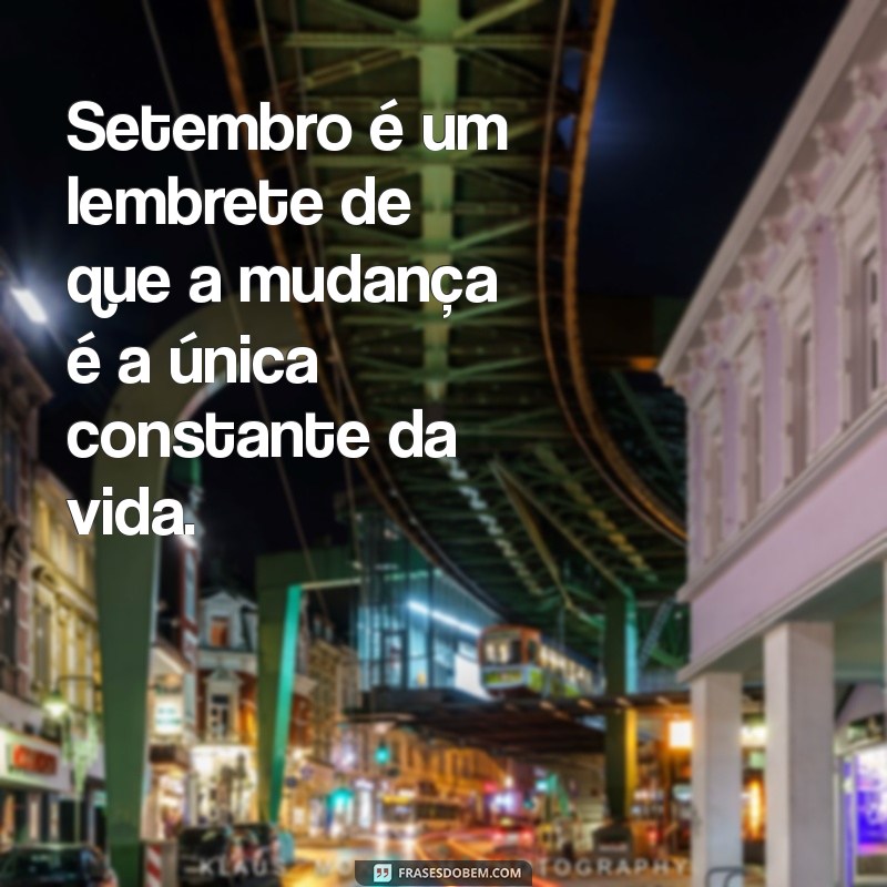 Frases Inspiradoras para Celebrar 1 de Setembro de 2023 