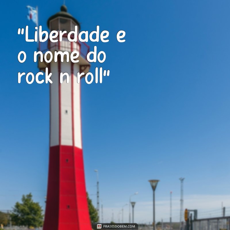 frases de rock n roll para status 