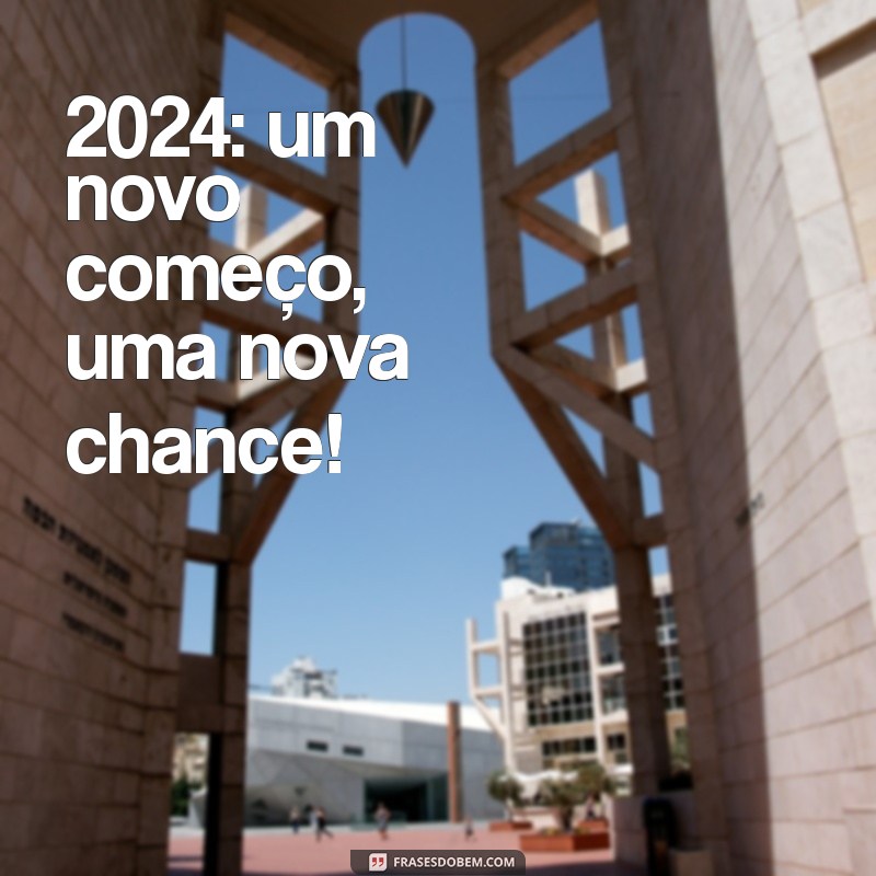 Frases Inspiradoras de 2024 para Transformar Suas Fotos em Memórias Inesquecíveis 