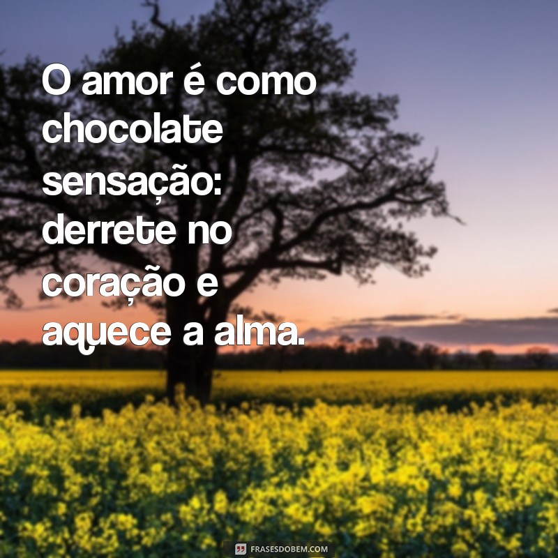 Deliciosas Frases sobre Chocolate: Desperte Seus Sentidos com Sensação! 