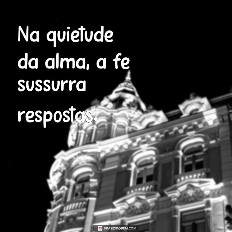 Frases Motivacionais de Fé: Inspire-se e Renove sua Esperança 