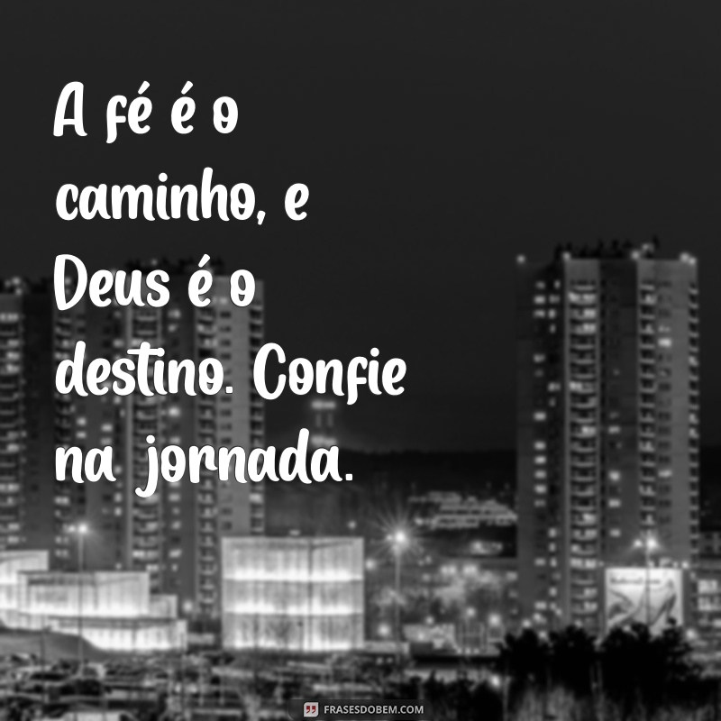 Mensagens Inspiradoras de Confiança em Deus para Compartilhar no WhatsApp 