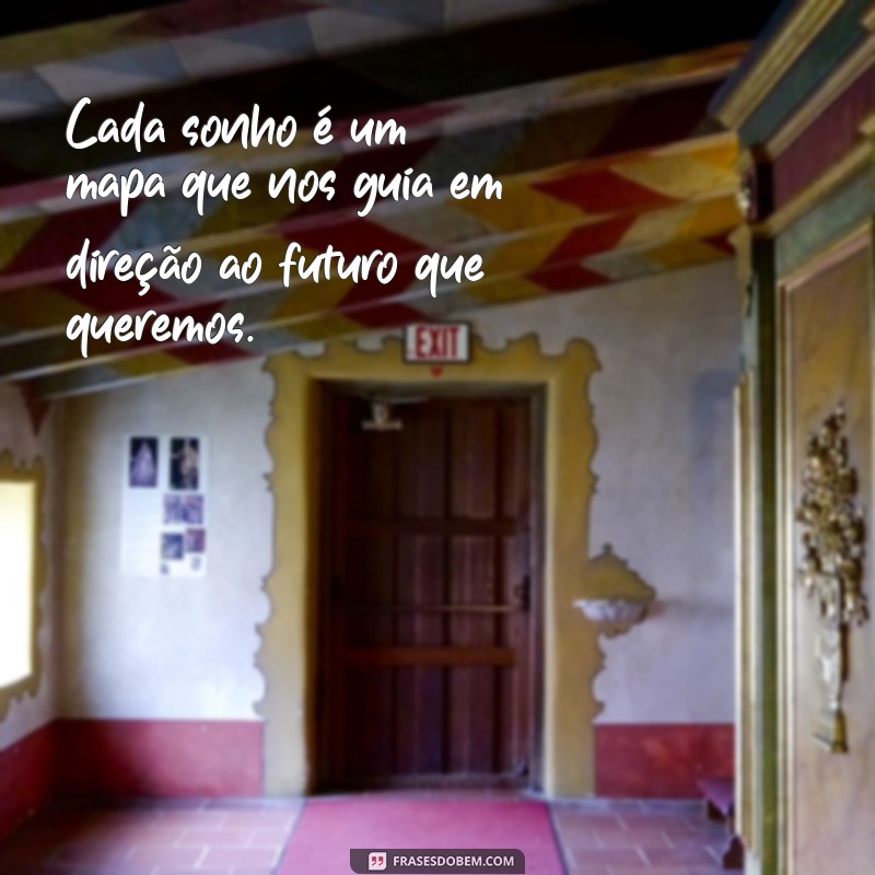 Frases Inspiradoras para Construir um Futuro Brilhante 