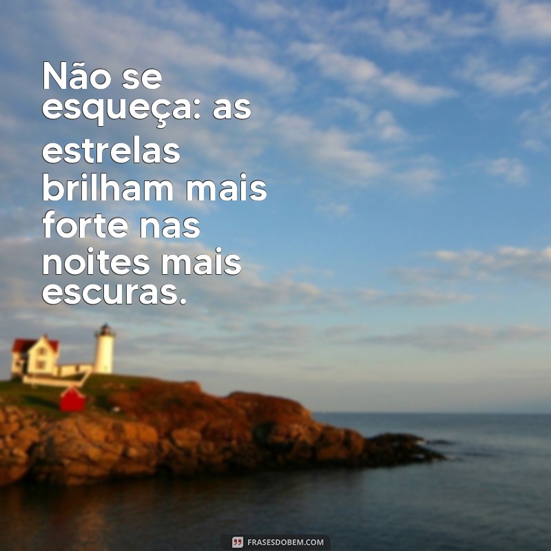 Frases Inspiradoras para Superar o Desânimo e Encontrar Motivação 