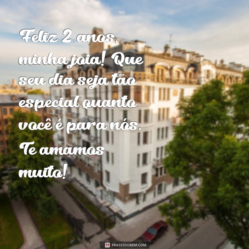 Mensagens Carinhosas de Aniversário para Celebrar os 2 Anos da Sua Filha 