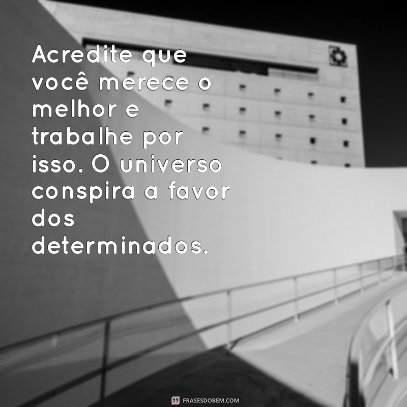 Transforme Sua Vida: Frases de Motivação Pessoal para Reflexão e Crescimento 