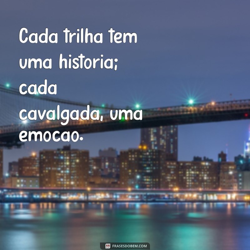 Frases Inspiradoras para Cavalgar: Celebre a Liberdade e a Aventura 