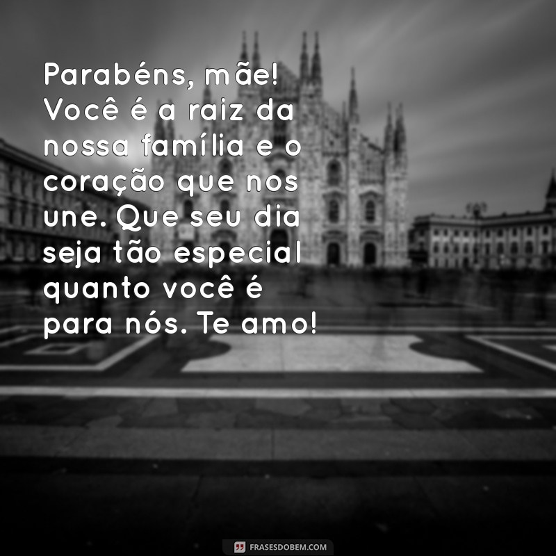 Mensagem Emocionante de Feliz Aniversário para Mãe: Celebre com Amor 