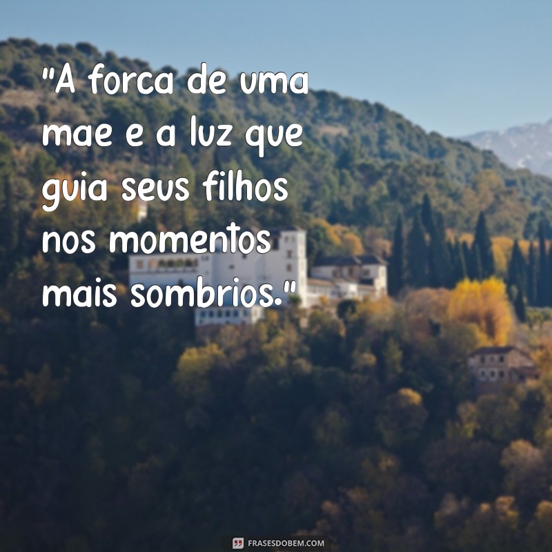 frases para mães fortes 