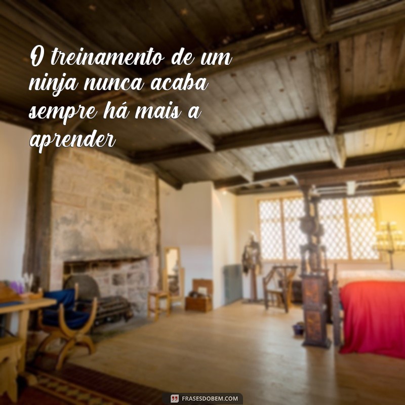 Descubra as melhores frases de ninja para inspirar sua jornada de superação 