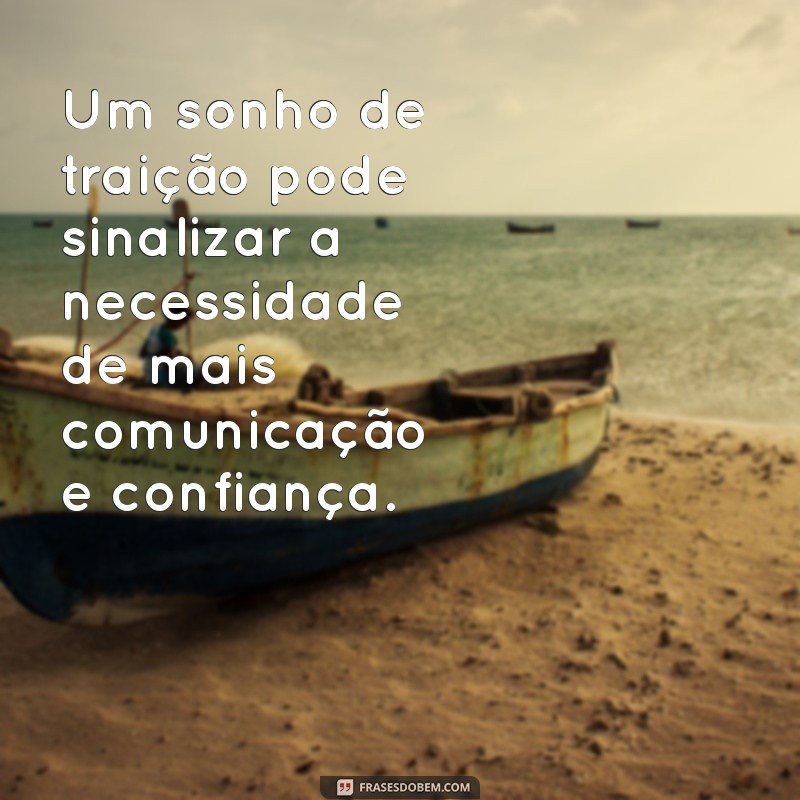 Significado de Sonhar com Traição do Marido: O Que Representa Sonhar com Desconhecidos? 