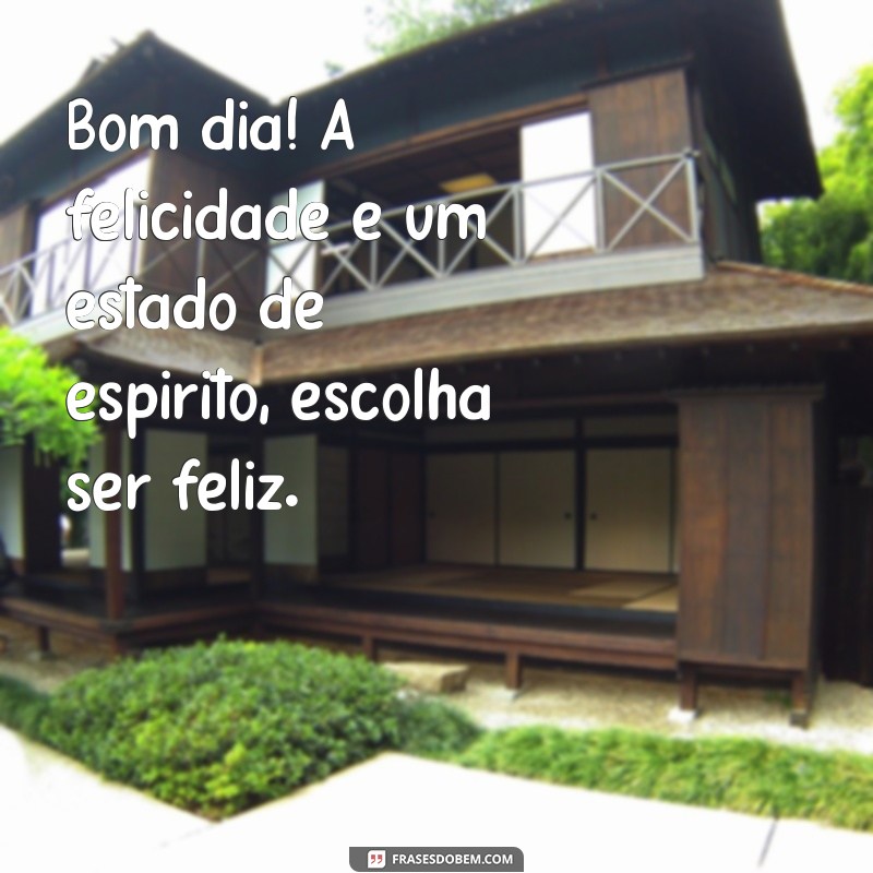 Bom Dia: Frases Inspiradoras para Começar Seu Dia com Positividade 