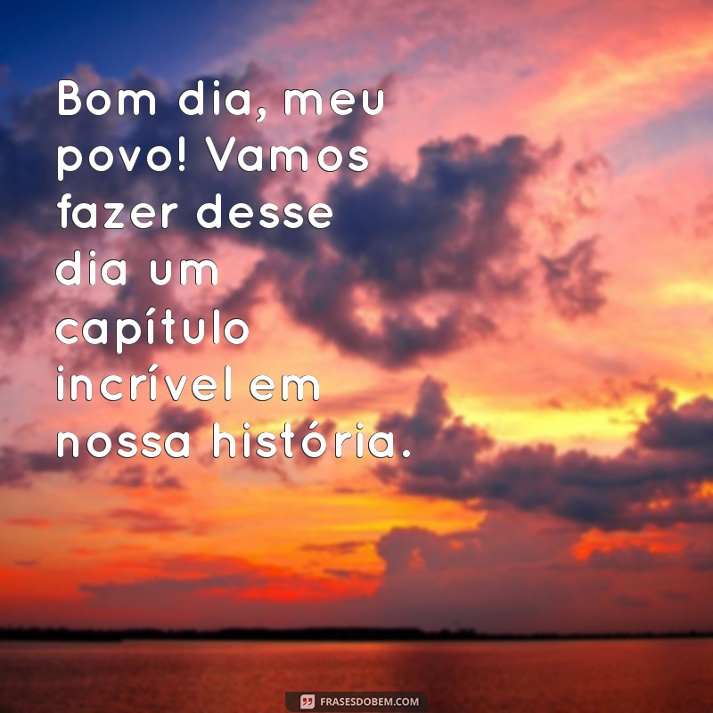 Mensagens Inspiradoras de Bom Dia para Compartilhar com Amigos 