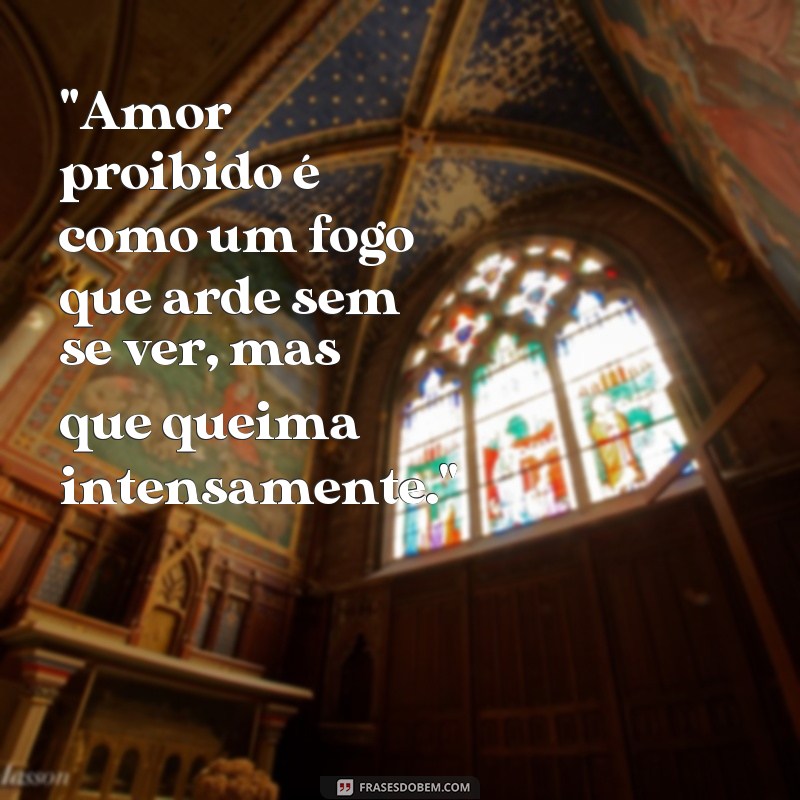 frases amor proibído frases 