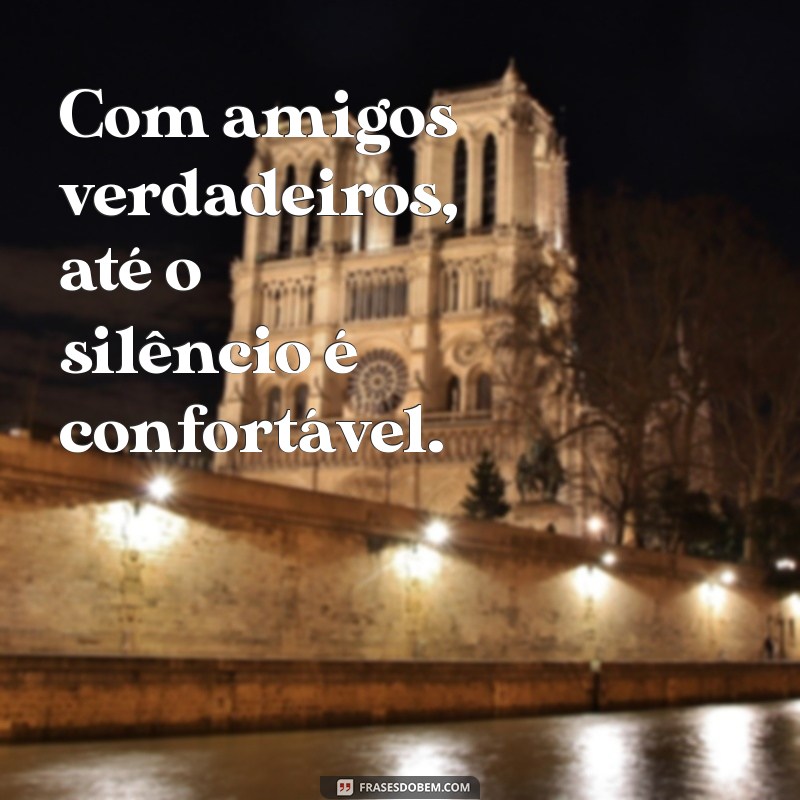 Frases Inspiradoras para Celebrar a Amizade Verdadeira 