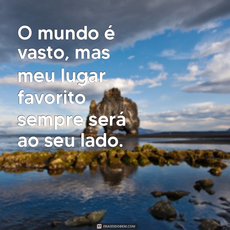 Frases Românticas de Viagem: Declare Seu Amor em Cada Destino 