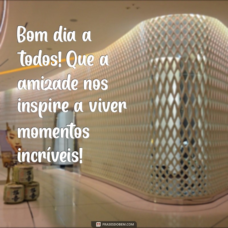 Mensagem de Bom Dia: Inspirações para Acordar com Alegria e Amizade 