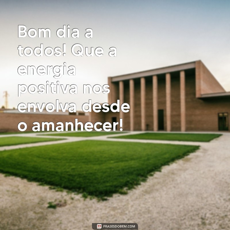 Mensagem de Bom Dia: Inspirações para Acordar com Alegria e Amizade 