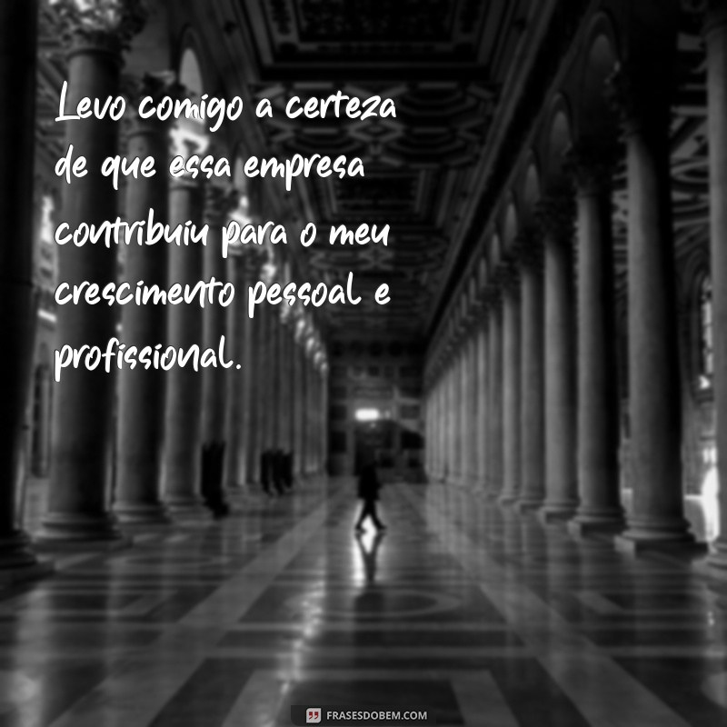 21 frases emocionantes para se despedir do trabalho com gratidão e saudade 