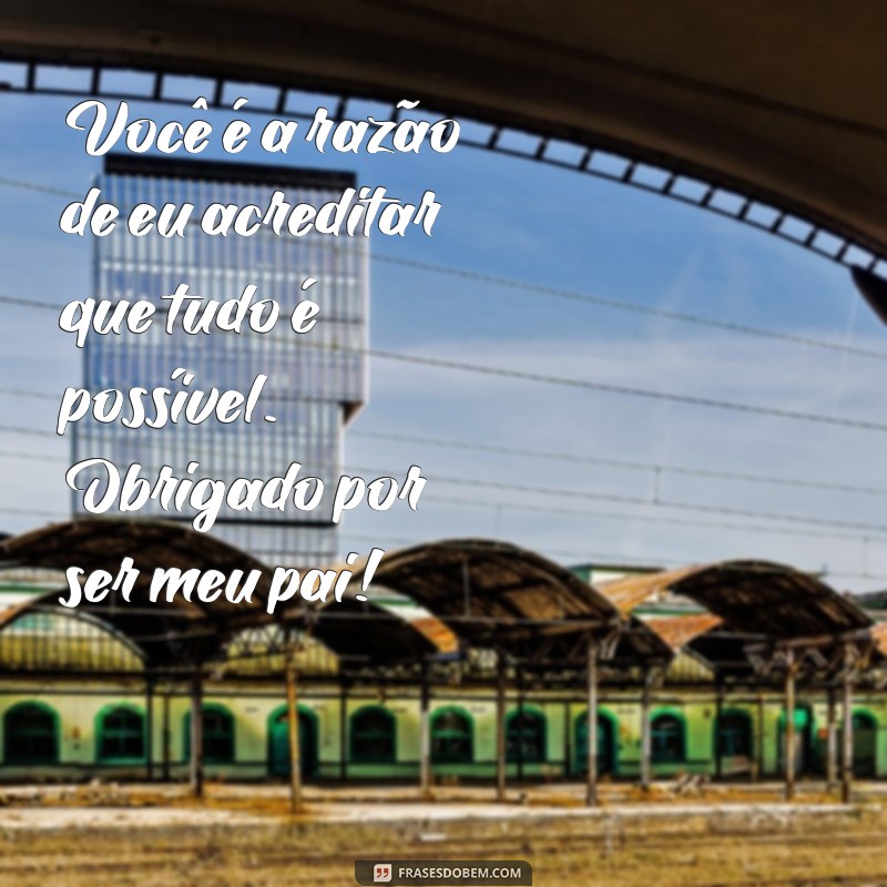 As Melhores Frases para Celebrar o Dia dos Pais: Inspire-se! 