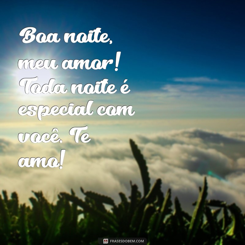 Mensagens de Boa Noite para o Amor: Durma Bem, Te Amo! 