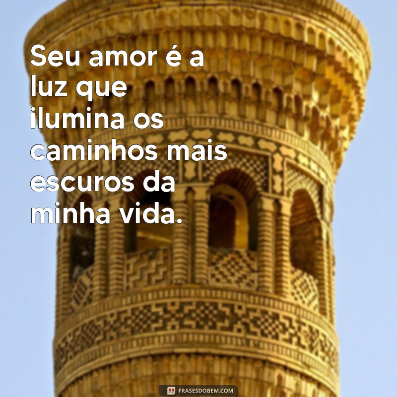 Frases de Amor Bonitas para Encantar o Coração 