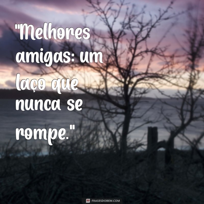 frases para foto com amiga tumblr 