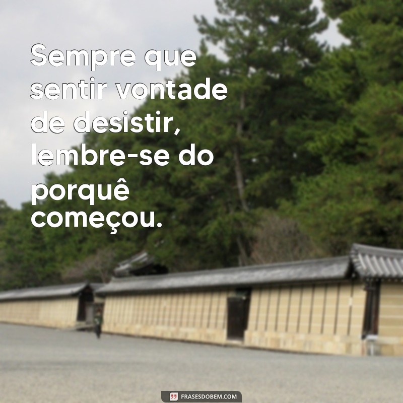 Frases Motivacionais Curtas para Inspirar Seu Dia 