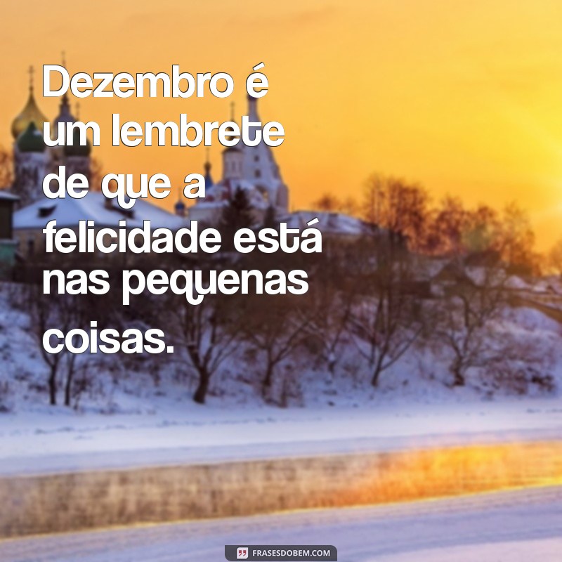 Frases Inspiradoras para Celebrar o Mês de Dezembro 