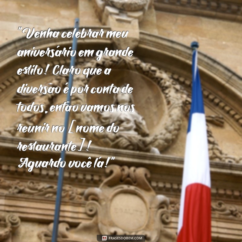 texto para convite de aniversário em restaurante cada um paga o seu 