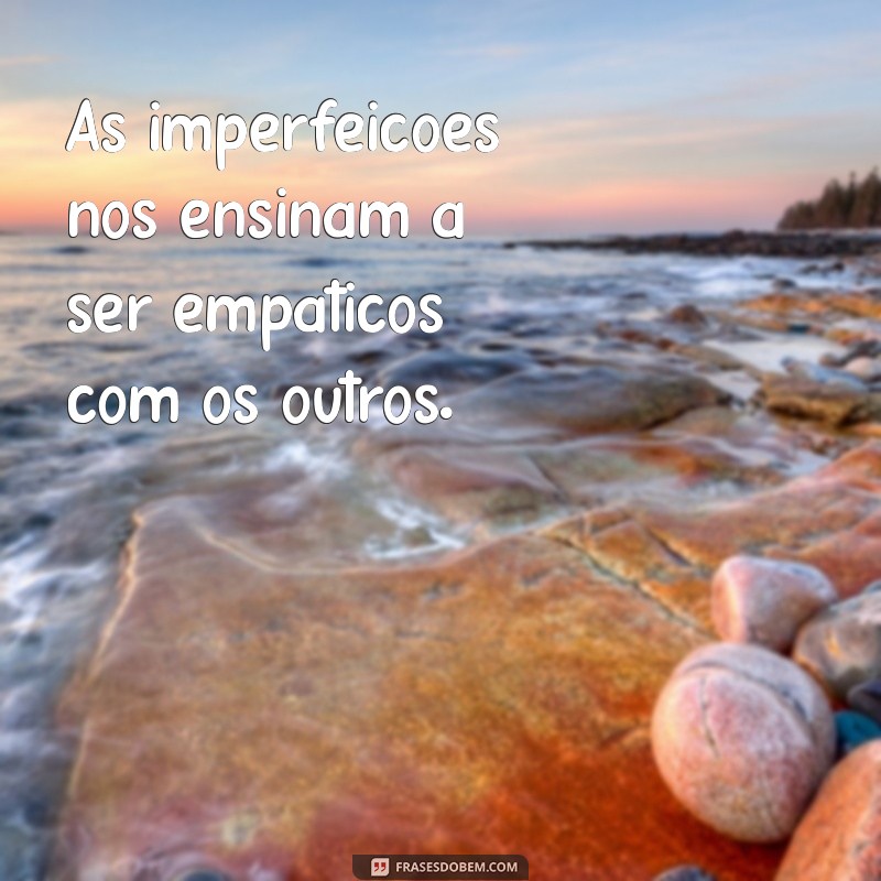 Descubra as Melhores Frases do Livro Todas as Suas Imperfeições para Inspirar sua Vida 