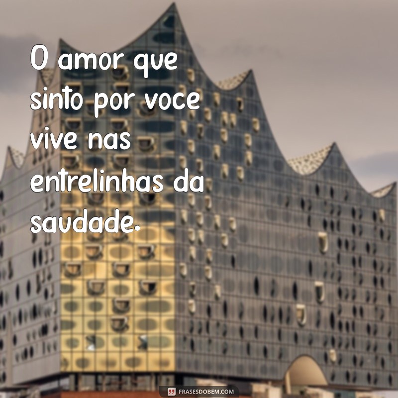 Frases Inspiradoras para Amar o Impossível: Palavras que Tocam o Coração 