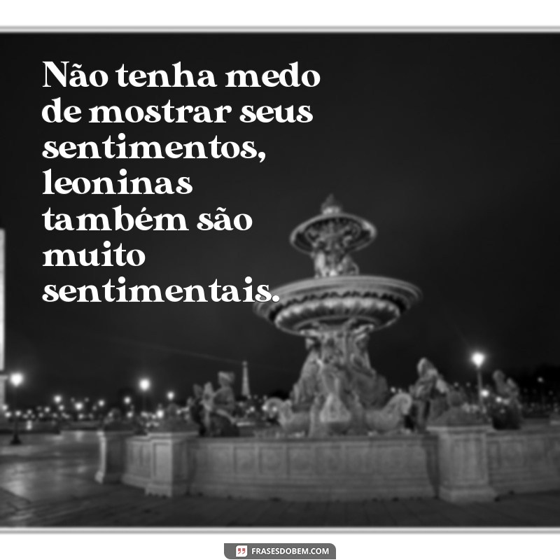 Descubra as melhores frases para conquistar uma leonina e conquiste seu coração! 