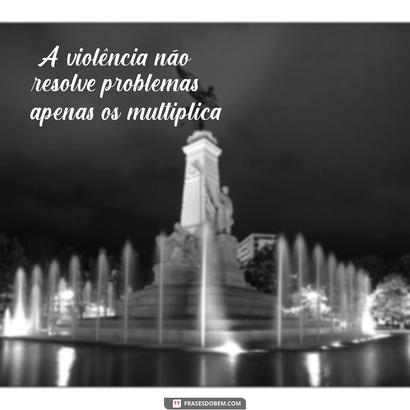 citações violencia 