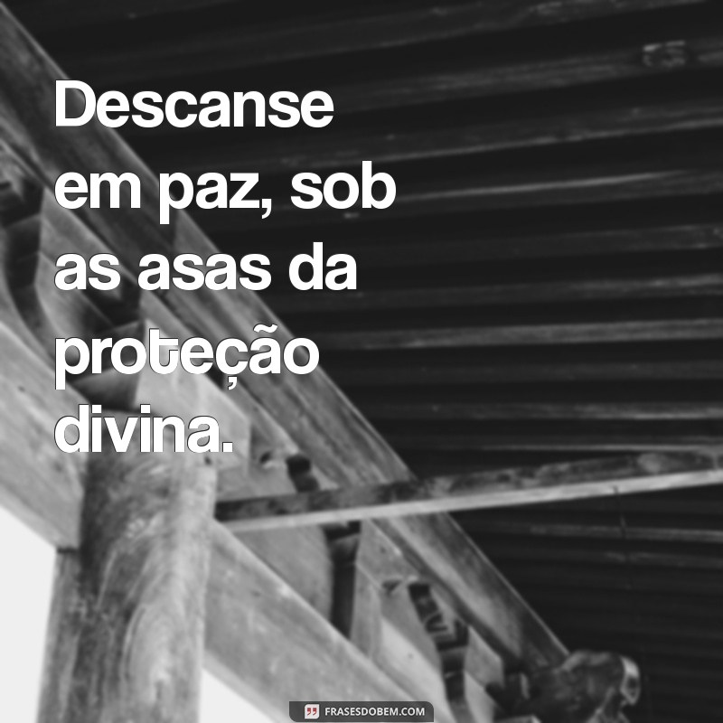 Descanse em Paz: Mensagens de Conforto e Esperança para Lidar com a Perda 